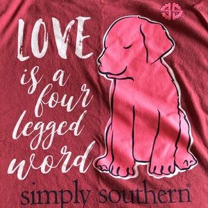 Love is a Four Legged Word Simply Southern Tshirt